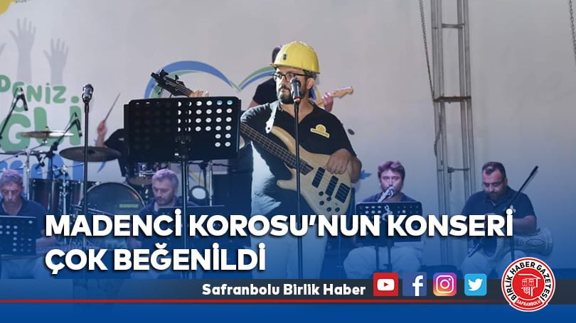 Madenci Korosu’nun konseri çok beğenildi
