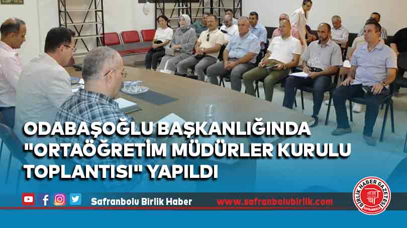 Odabaşoğlu başkanlığında “Ortaöğretim Müdürler Kurulu Toplantısı” yapıldı