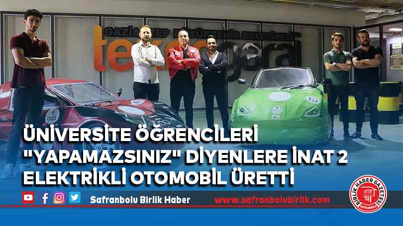 Üniversite öğrencileri “yapamazsınız” diyenlere inat 2 elektrikli otomobil üretti