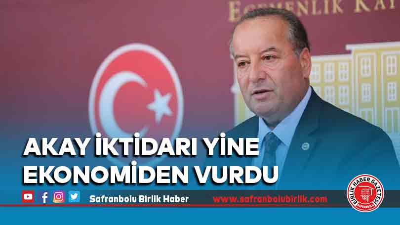 Akay İktidarı Yine Ekonomiden Vurdu