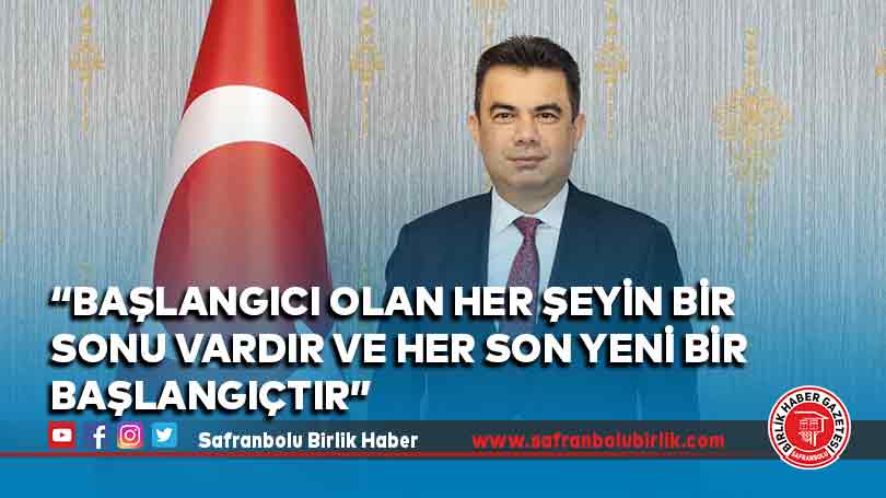 “Başlangıcı olan her şeyin bir sonu vardır ve her son yeni bir başlangıçtır”