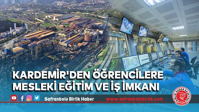 KARDEMİR’den öğrencilere mesleki eğitim ve iş imkanı