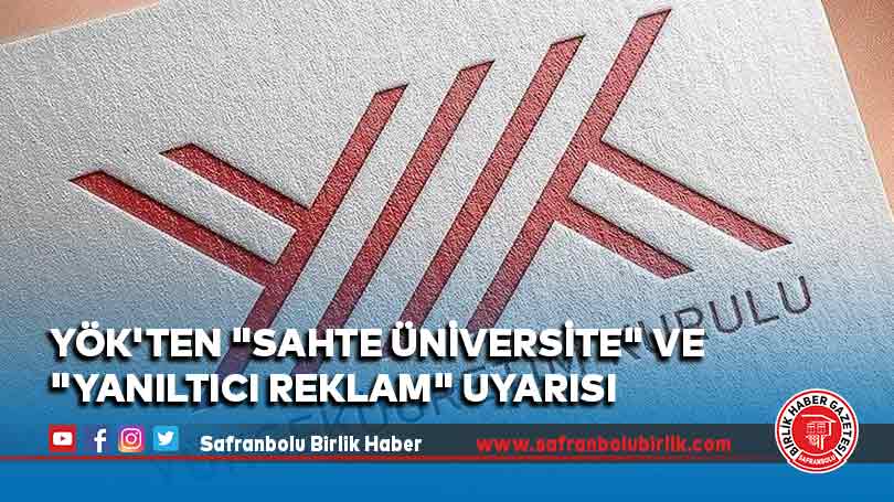 YÖK’ten “sahte üniversite” ve “yanıltıcı reklam” uyarısı