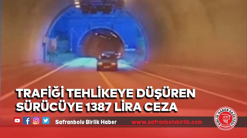 Trafiği tehlikeye düşüren sürücüye 1387 lira ceza