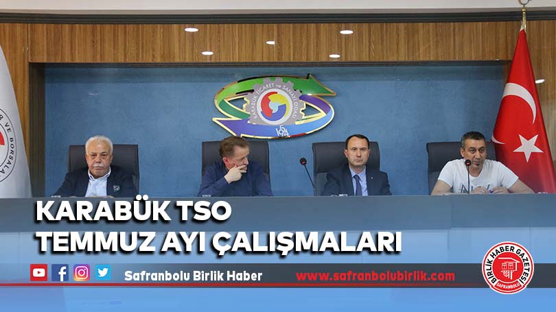 Karabük TSO Temmuz Ayı Çalışmaları