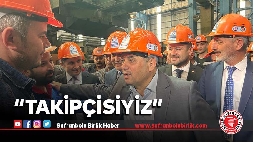 “Takipçisiyiz”
