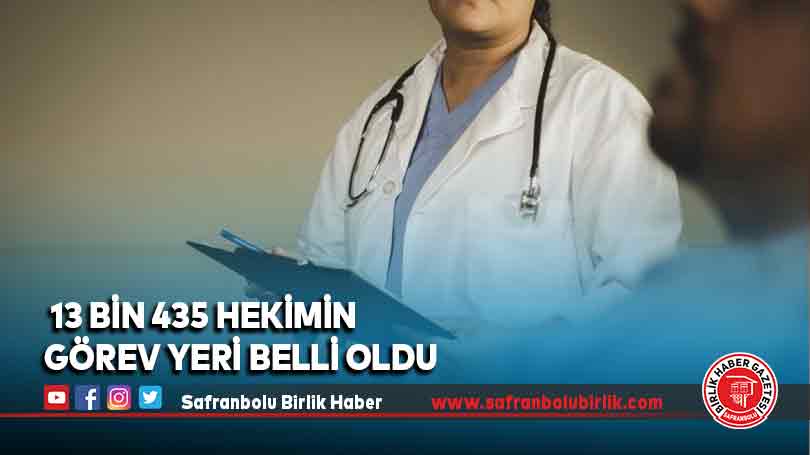 13 bin 435 hekimin görev yeri belli oldu