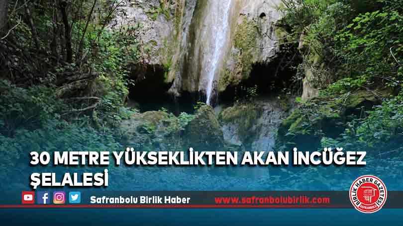30 metre yükseklikten akan İncüğez Şelalesi
