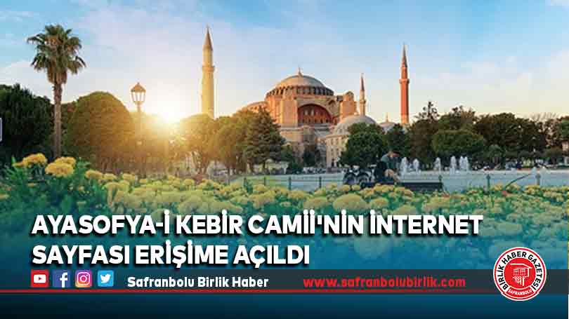 Ayasofya-i Kebir Camii’nin internet sayfası erişime açıldı