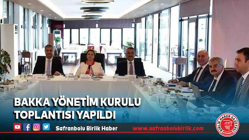 BAKKA Yönetim Kurulu Toplantısı yapıldı
