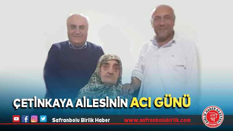 Çetinkaya ailesinin acı günü