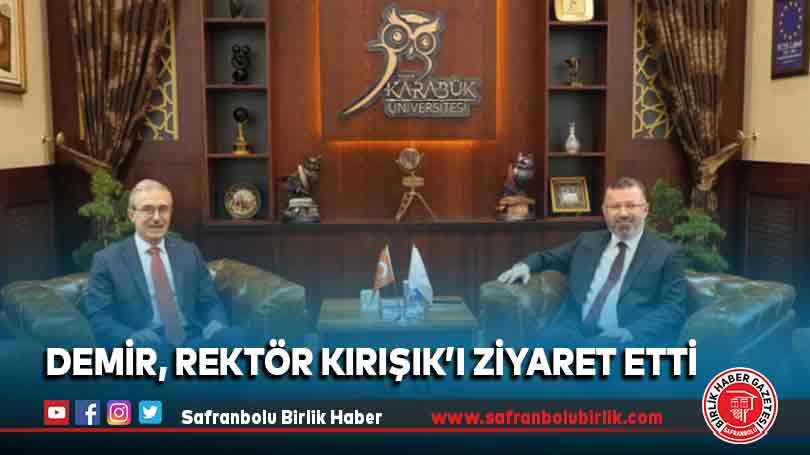 Demir ,Rektör Kırışık’ı Ziyaret Etti