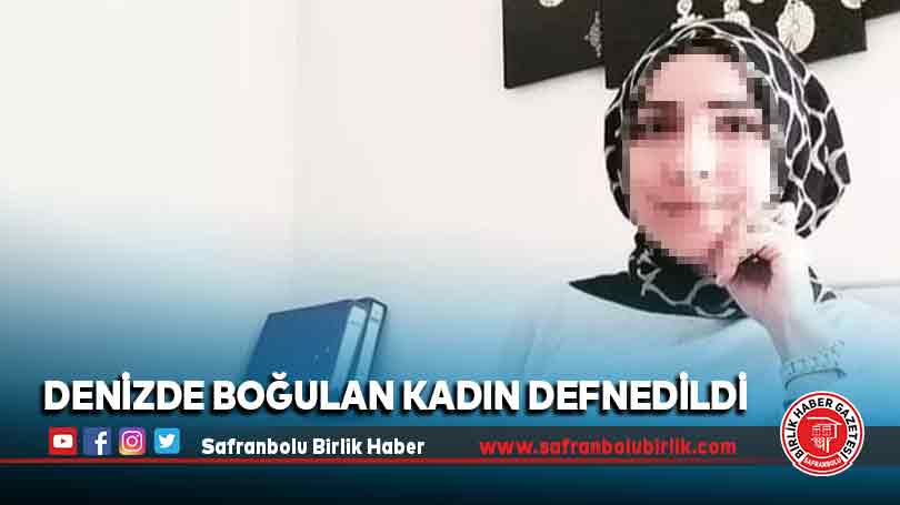 Denizde Boğulan Kadın Defnedildi