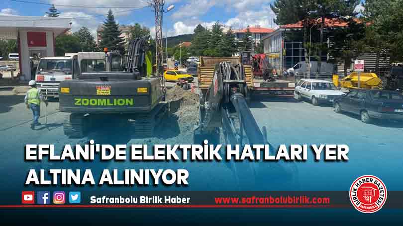 Eflani’de elektrik hatları yer altına alınıyor