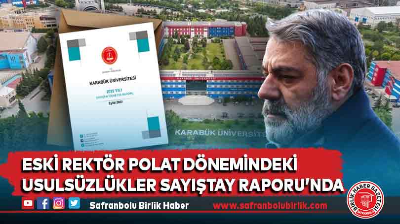 Eski Rektör Polat Dönemindeki Usulsüzlükler Sayıştay Raporu’nda
