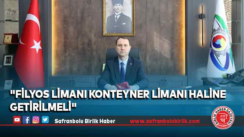 “Filyos Limanı konteyner limanı haline getirilmeli”
