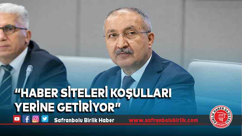 “Haber siteleri koşulları yerine getiriyor”