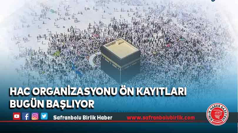 Hac Organizasyonu Ön Kayıtları Bugün Başlıyor