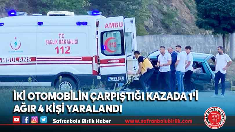İki otomobilin çarpıştığı kazada 1’i ağır 4 kişi yaralandı