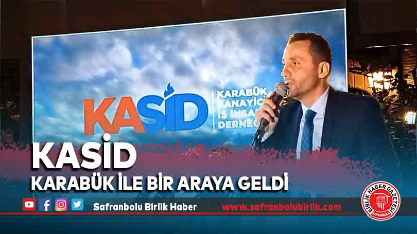 KASİD Karabük ile bir araya geldi (Video)