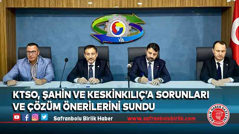 KTSO, Şahin ve Keskinkılıç’a sorunları ve çözüm önerilerini sundu