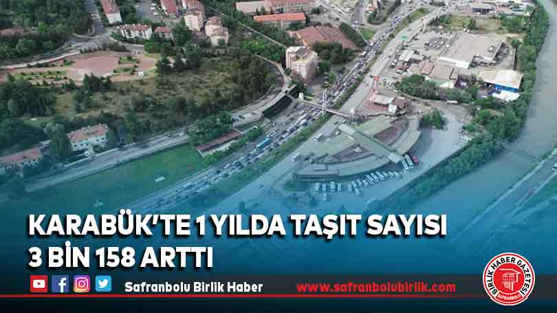 Karabük’te 1 yılda taşıt sayısı 3 bin 158 arttı