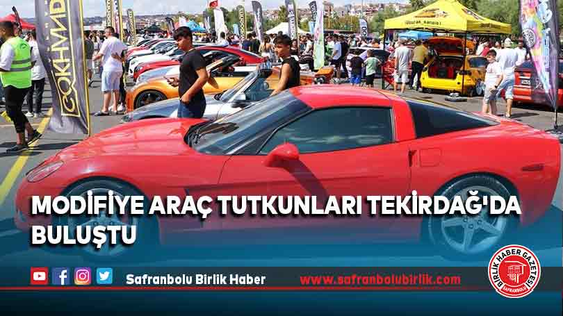 Modifiye araç tutkunları Tekirdağ’da buluştu