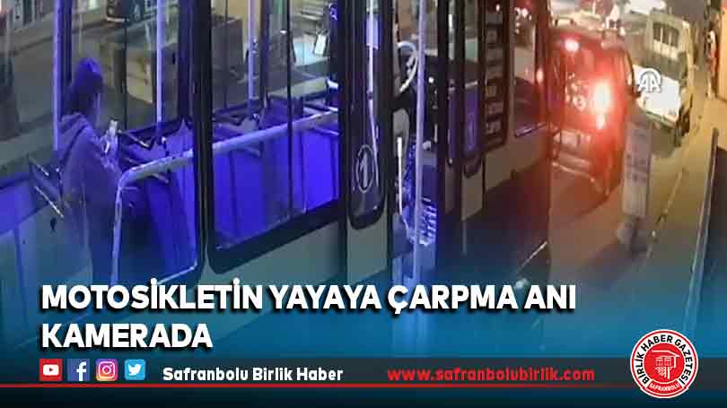 Motosikletin yayaya çarpma anı kamerada