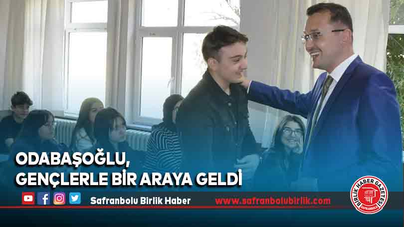 Odabaşoğlu, Gençlerle Bir araya geldi