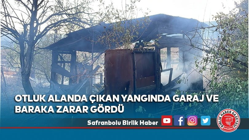 Otluk alanda çıkan yangında garaj ve baraka zarar gördü