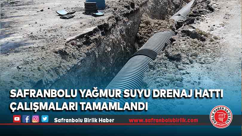 Safranbolu Yağmur Suyu drenaj hattı çalışmaları tamamlandı