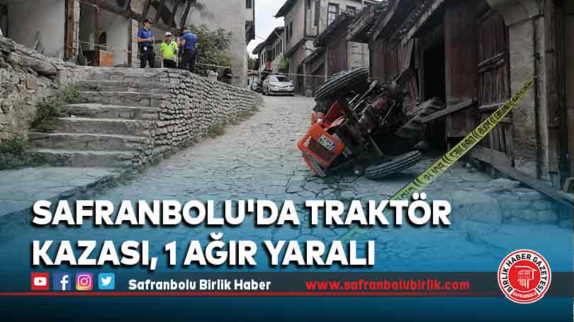 Safranbolu’da traktör kazası, 1 ağır yaralı