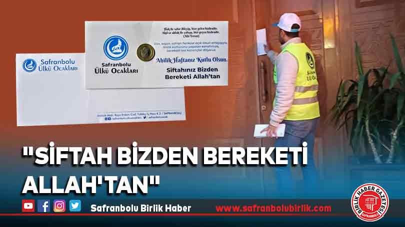 “Siftah Bizden Bereketi Allah’tan”