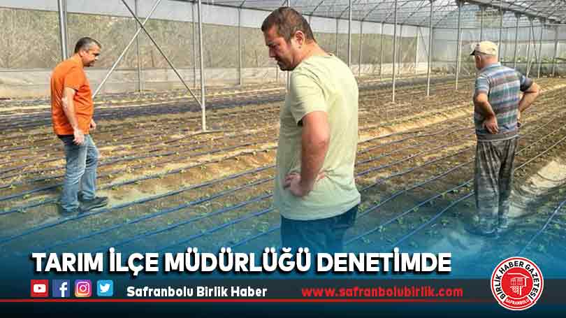 Tarım İlçe Müdürlüğü denetimde