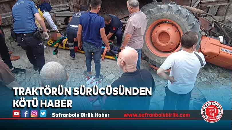 Traktörün sürücüsünden kötü haber