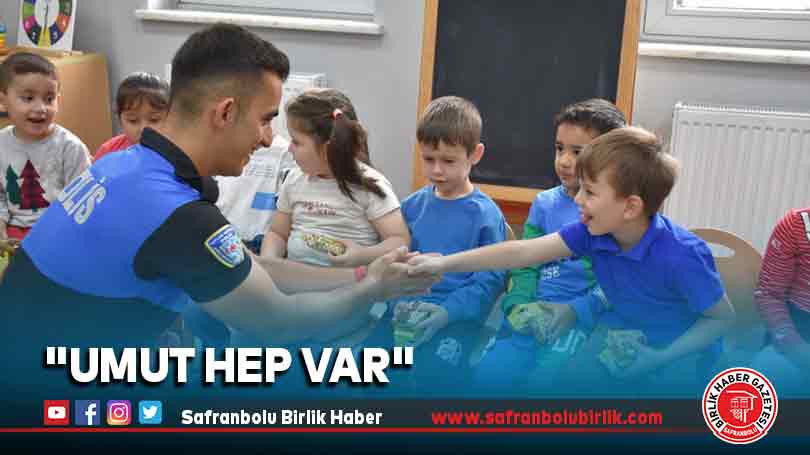 “Umut Hep Var”