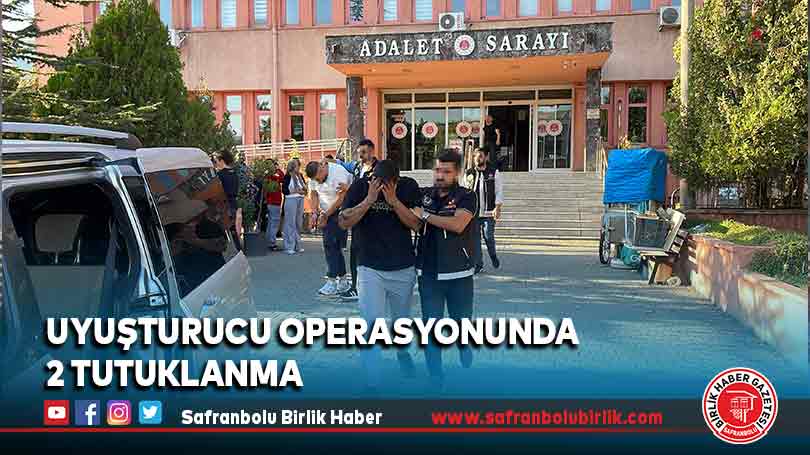 Uyuşturucu operasyonunda 2 tutuklanma