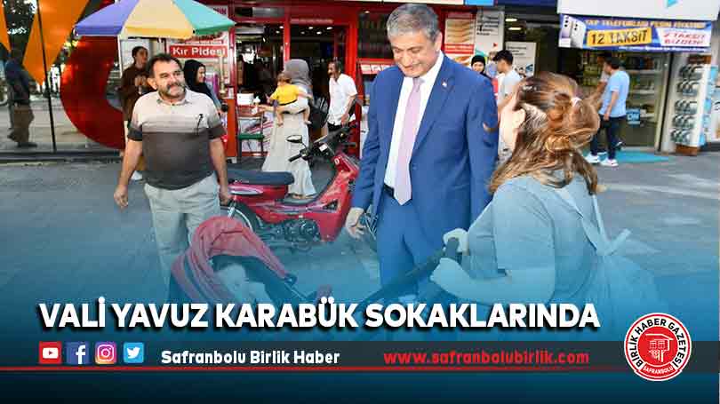 Vali Yavuz Karabük Sokaklarında