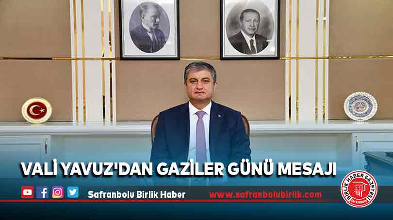 Vali Yavuz’dan Gaziler Günü mesajı