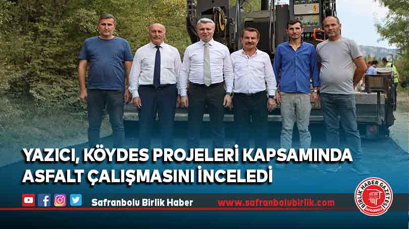 Yazıcı, KÖYDES projeleri kapsamında asfalt çalışmasını inceledi