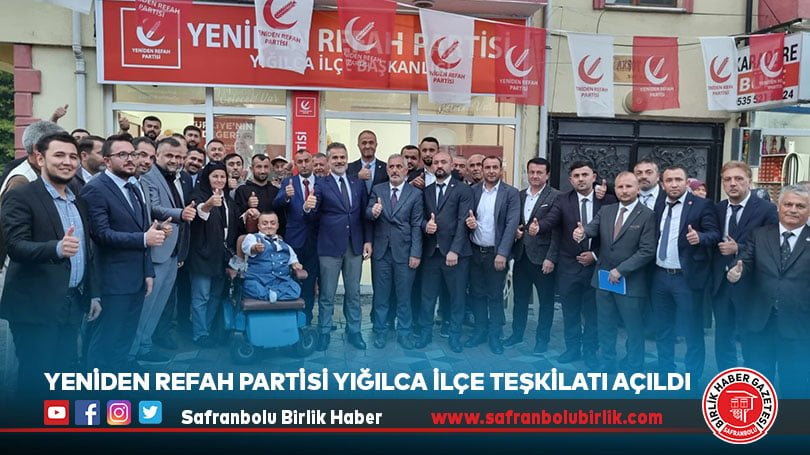 Yeniden Refah Partisi Yığılca İlçe Teşkilatı Açıldı