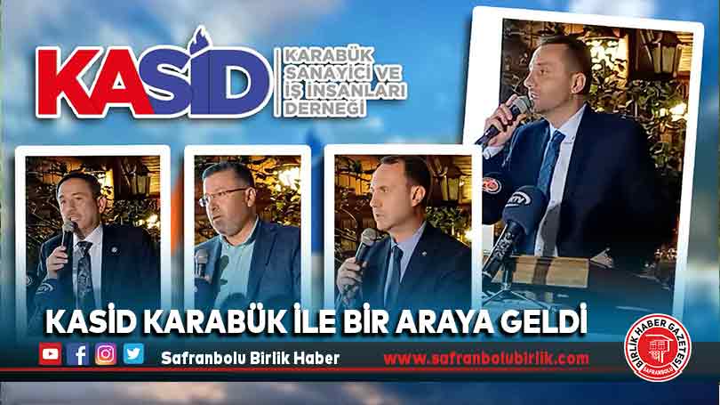 KASİD Karabük ile bir araya geldi