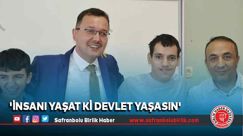 ‘İnsanı yaşat ki devlet yaşasın’