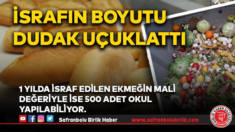 İsrafın boyutu dudak uçuklattı