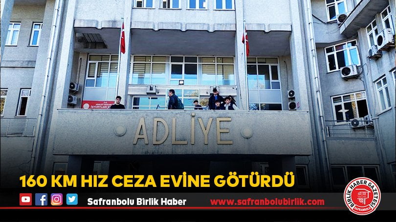 160 Km Hız Ceza Evine Götürdü