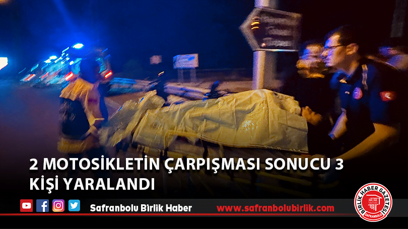2 Motosikletin çarpışması sonucu 3 kişi yaralandı