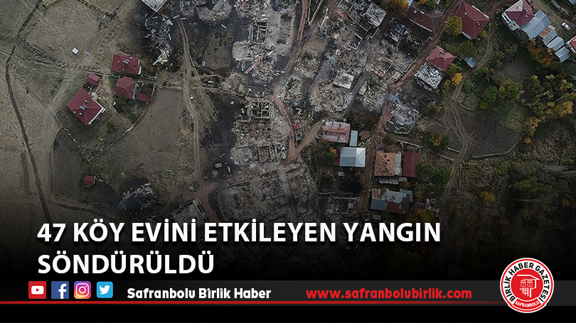 47 köy evini etkileyen yangın söndürüldü
