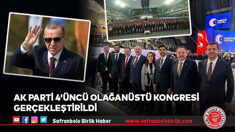 AK Parti 4’üncü Olağanüstü Kongresi Gerçekleştirildi