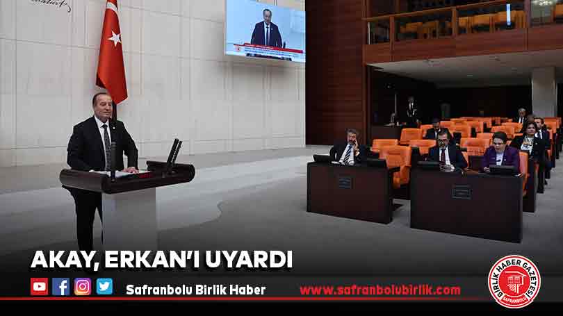 Akay, Erkan’ı Uyardı