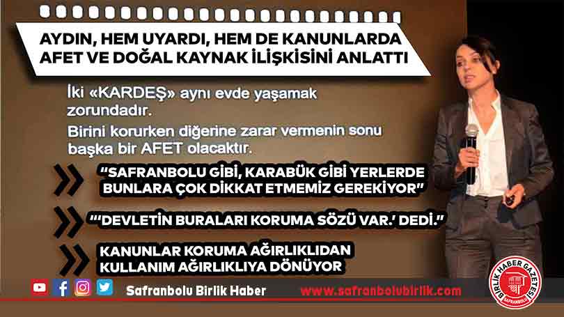 Aydın, hem uyardı hem de kanunlarda afet ve doğal kaynak ilişkisini anlattı